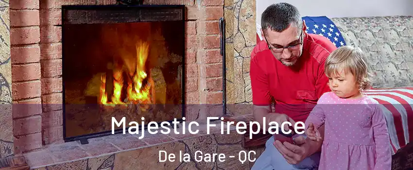  Majestic Fireplace De la Gare - QC