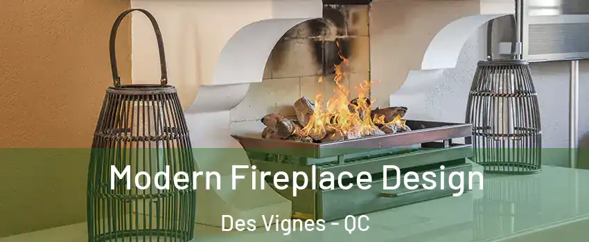  Modern Fireplace Design Des Vignes - QC