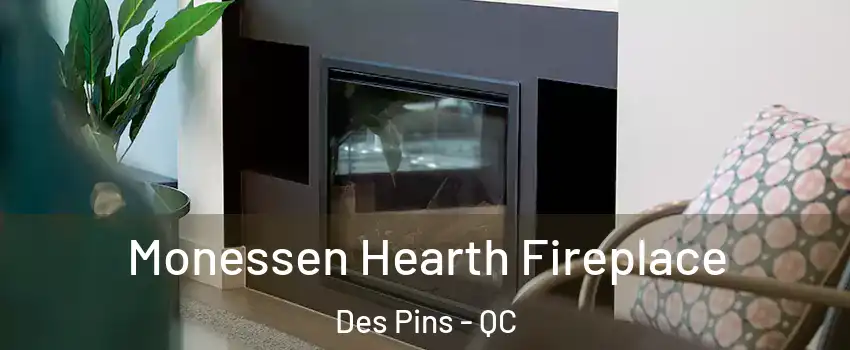  Monessen Hearth Fireplace Des Pins - QC