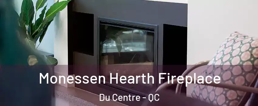  Monessen Hearth Fireplace Du Centre - QC
