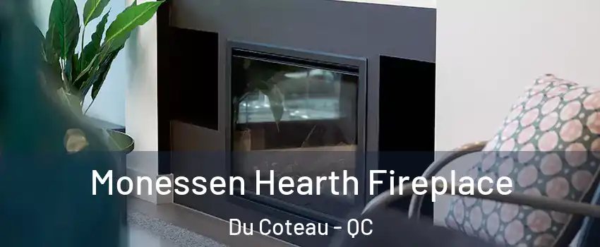  Monessen Hearth Fireplace Du Coteau - QC
