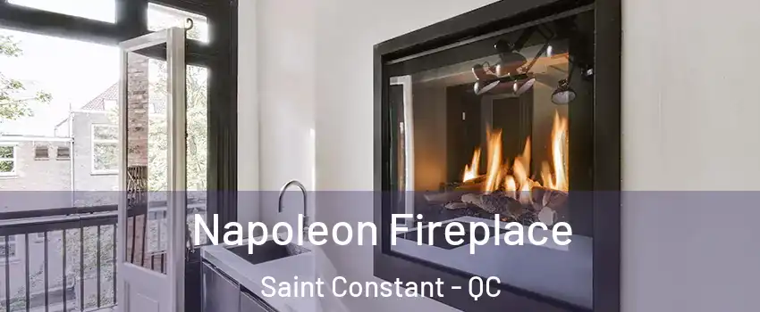  Napoleon Fireplace Saint Constant - QC