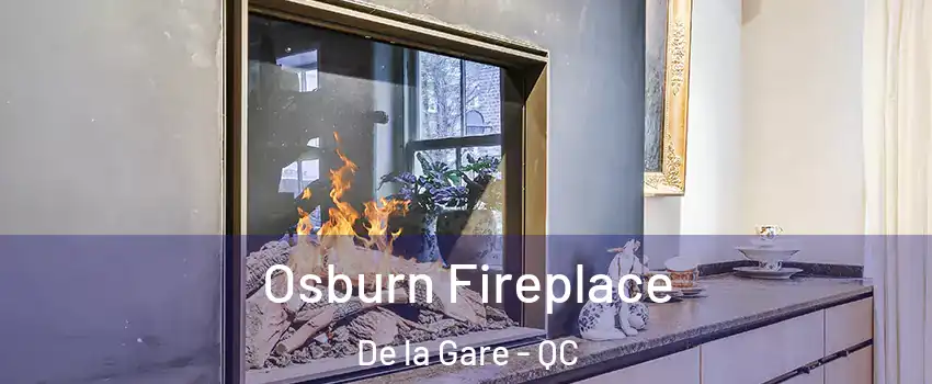  Osburn Fireplace De la Gare - QC