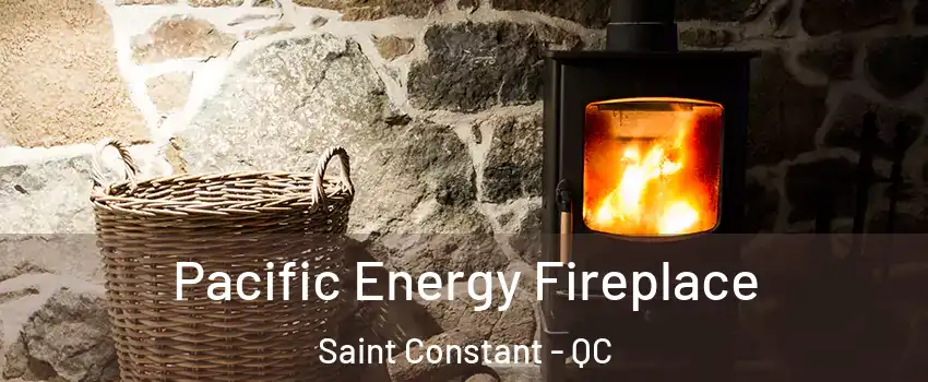 Pacific Energy Fireplace Saint Constant - QC