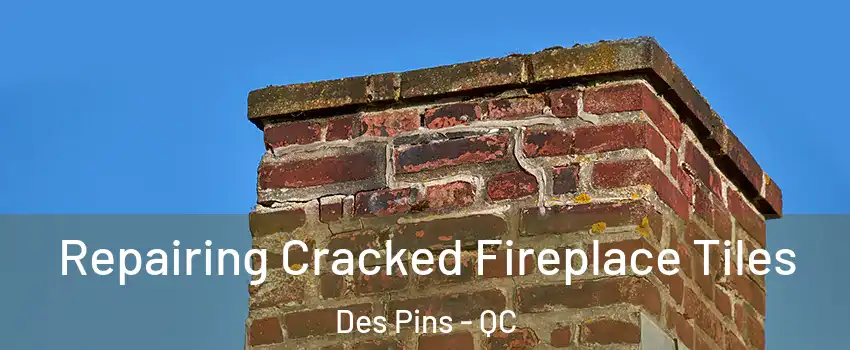  Repairing Cracked Fireplace Tiles Des Pins - QC
