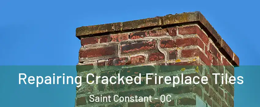  Repairing Cracked Fireplace Tiles Saint Constant - QC