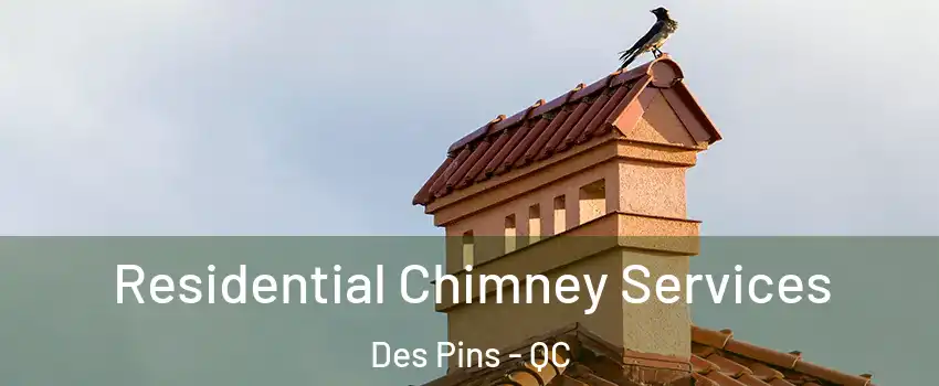  Residential Chimney Services Des Pins - QC
