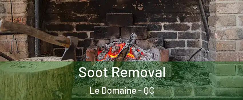  Soot Removal Le Domaine - QC