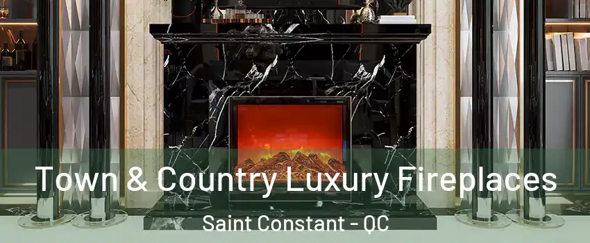  Town & Country Luxury Fireplaces Saint Constant - QC