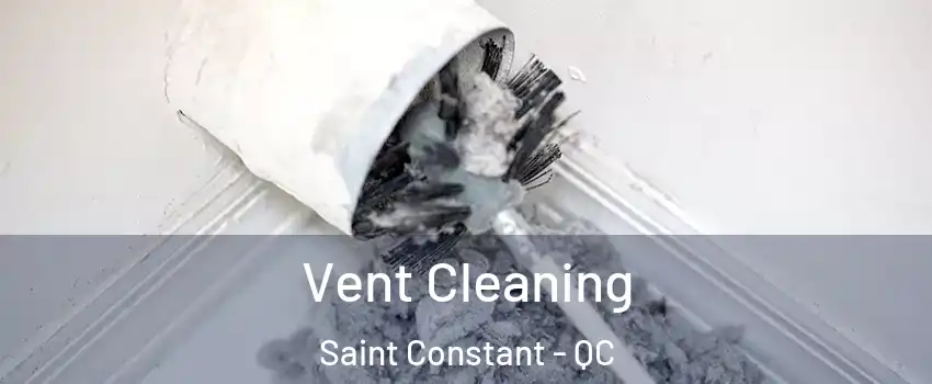  Vent Cleaning Saint Constant - QC