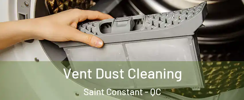  Vent Dust Cleaning Saint Constant - QC