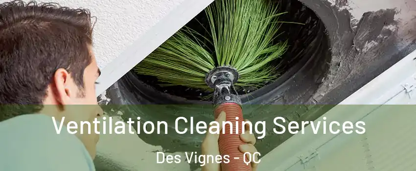  Ventilation Cleaning Services Des Vignes - QC