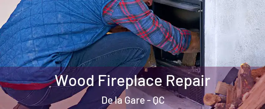  Wood Fireplace Repair De la Gare - QC