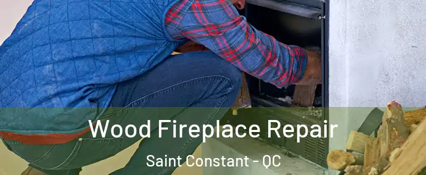  Wood Fireplace Repair Saint Constant - QC