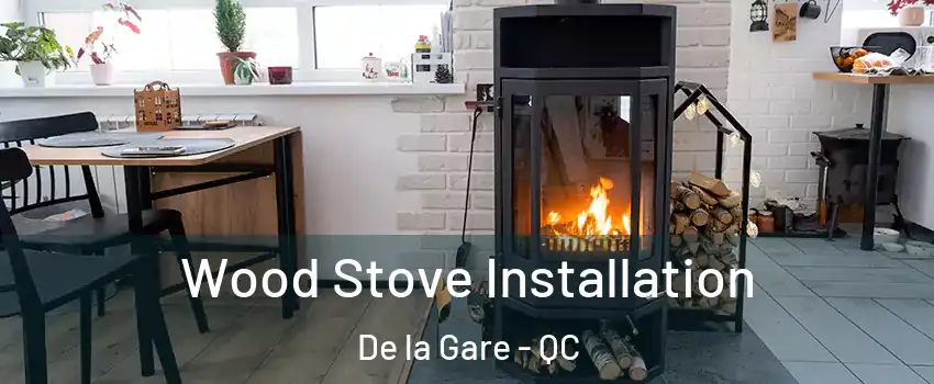  Wood Stove Installation De la Gare - QC
