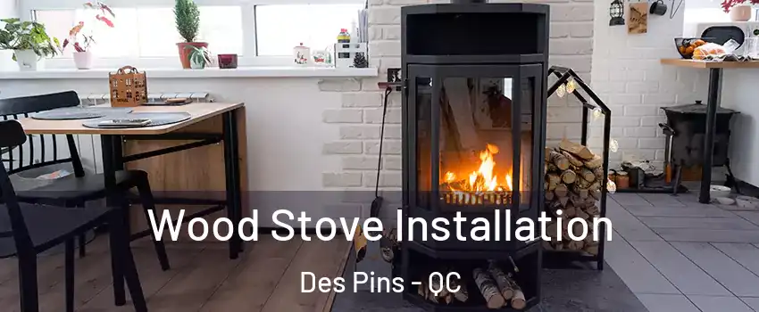  Wood Stove Installation Des Pins - QC